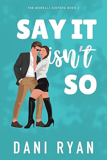Say It Isn’t So