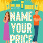 Name Your Price