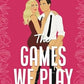 The Games we Play