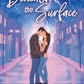 Beneath the Surface