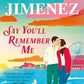 Say You'll Remember Me (Hardback)