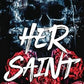Her Saint: A Masked Stalker Romance
