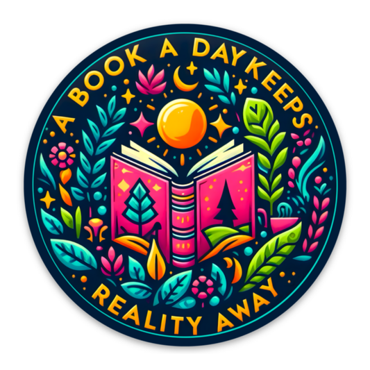 A Book a Day Keeps Reality Away Round Sticker