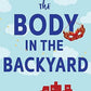 The Body in the Backyard