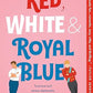 Red, White & Royal Blue