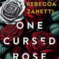 One Cursed Rose