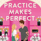 Practice Makes Perfect