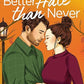 Better Hate Than Never