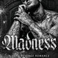 Madness